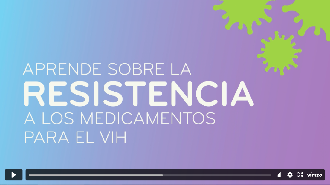 Imagen de video con el texto “Aprende sobre la resistencia a los medicamentos para el VIH”