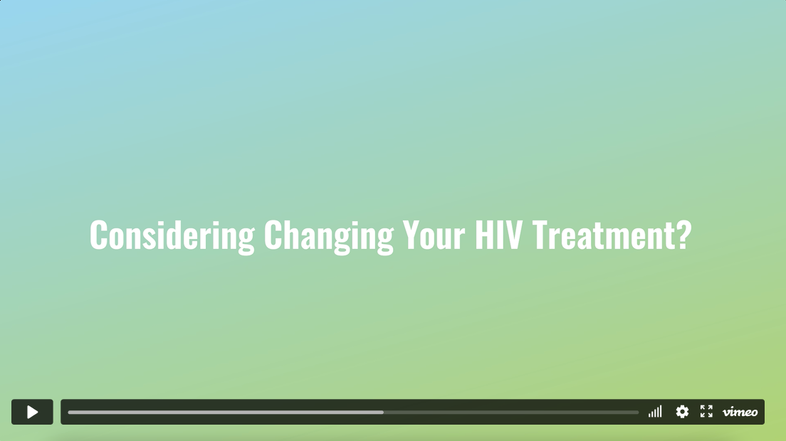 Considering Changing HIV Treatment?
