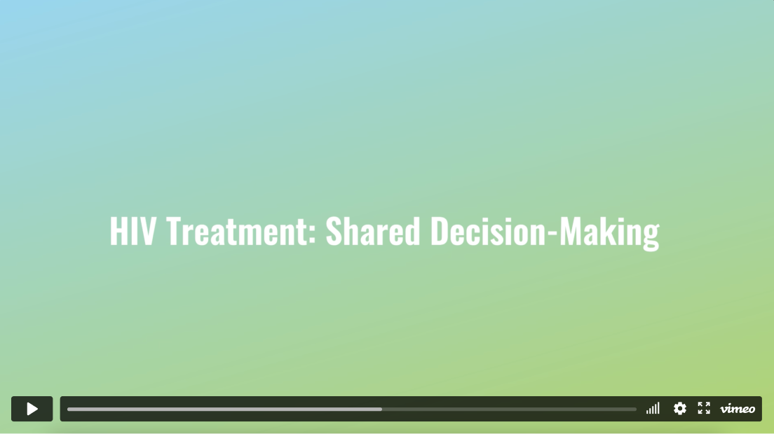 HIV Treatment: Shared Decision-Making.